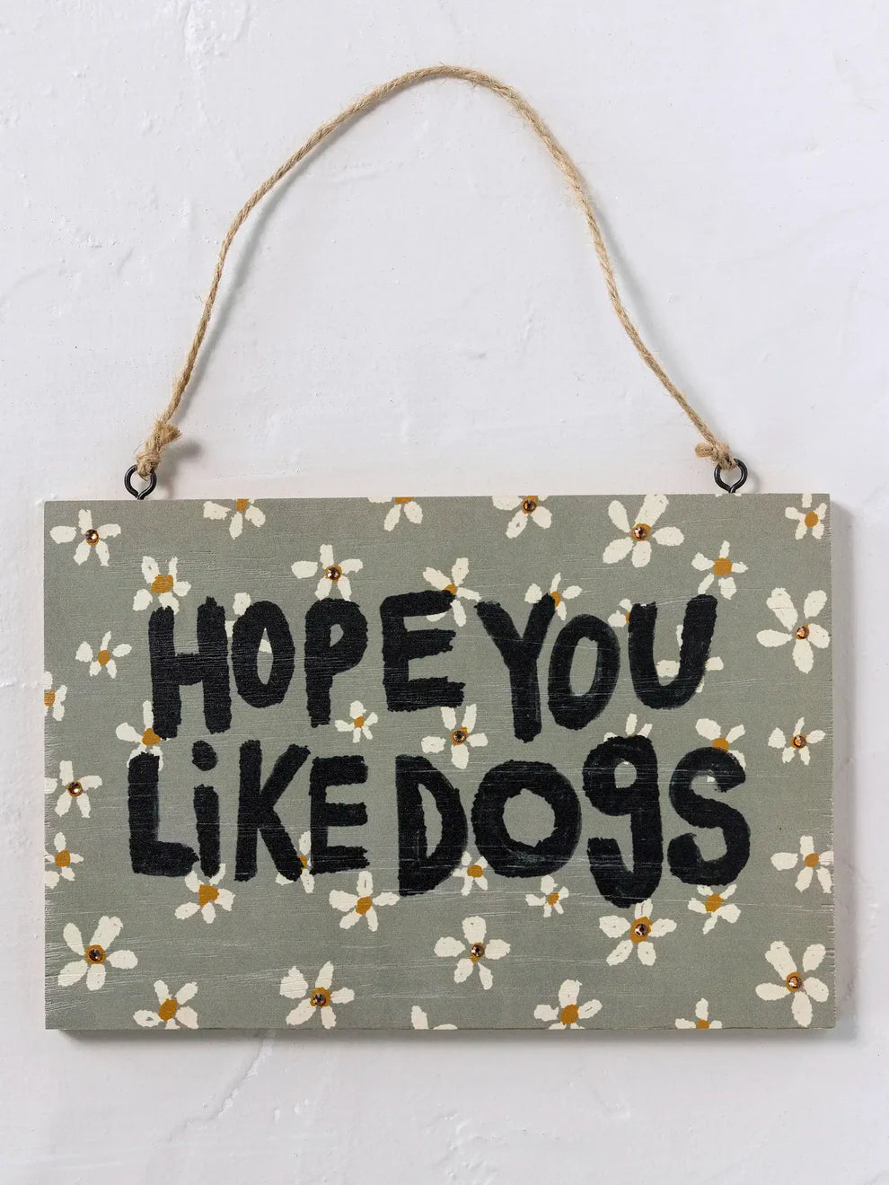 Wooden Sign | Like Dogs Daisy